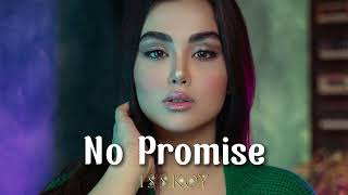 ISSKOY - No Promise ( Original Mix )