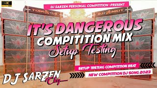 Its Dangerous Compitition Mix 2023 || Dj SarZen Compitition Pura Hard Bass Mix By Dj Bittu Phusro