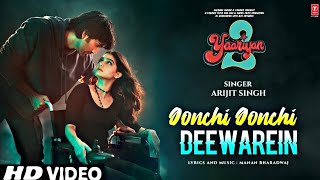 OONCHI OONCHI DEEWAREIN: Yaariyan 2 | Meezaan, Anaswara | Arijit, Manan | Latest New Hindi Song