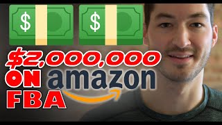 Make $2,000,000 A Year on Amazon FBA!