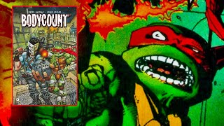 BODYCOUNT | EL CÓMIC MÁS HARDCORE DE LAS TORTUGAS NINJA