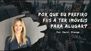 Por que eu prefiro FIIs a ter imóveis para alugar?