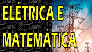 Elétrica exige muita matemática?