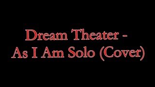 Dream Theater - As I Am (Cover)