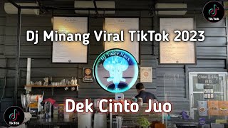 Dj Dek Cinto Juo || Dj Minang Viral TikTok 2023 || yang klean cari