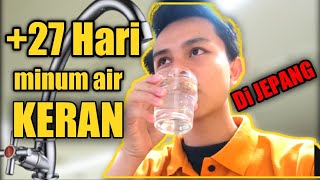 MINUM AIR KERAN DI JEPANG BISA BIKIN SAKIT PERUT.!