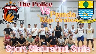 The Police Vs Pemda Kota Cirebon (Sport, Silaturahmi, Smile)