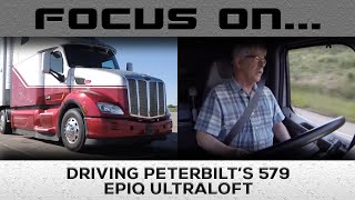 Focus On Driving Peterbilt's 579 EPIQ