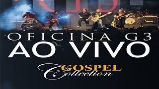 Oficina G3 - Ao Vivo - Gospel Collection