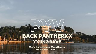 PYV - Back Pantherxx ft Yxung Rxven (Video Oficial)