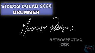 MARKINHOS RODRIGUEZ (Retrospectiva 2020) #DRUMMER #RETROSPECTIVA #COLAB