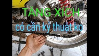 TĂNG XÍCH xe máy ,CÓ CẦN KỶ THUẬT KHÔNG ,vinh nguyễn vlogs