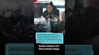 Keanehan Hilangnya Ginjal Pekerja Migran asal NTT #shorts