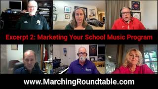 Marching Roundtable Marketing Your School Music Program Excerpt 2