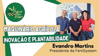 Evandro Martins | AGRO NA START, COM LARISSA SCHÄFER