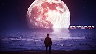 Mike Reverie x Elov8 - Man In The Moon [OneSeventy]