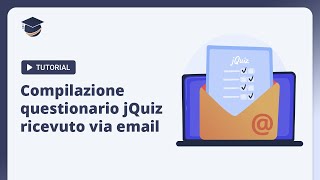 Jforma | Compilazione questionario jQuiz ricevuto via email