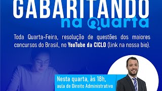 Resolução de Questões de Direito Administrativo | Gabaritando na Quarta | Ciclo