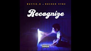 Buffie_B Ft. Rocker Vybz - Recognize (Produced by Lloyd Beats & Rocker Vybz)