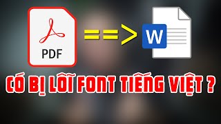 Chuyển đổi File PDF sang WORD có bị lỗi Font tiếng Việt ?