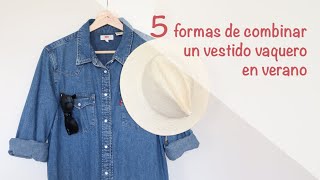 Cómo combinar un Vestido Vaquero en Verano