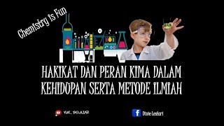 HAKIKAT ILMU KIMIA, METODE ILMIAH DAN KESELAMATAN KERJA LABORATORIUM