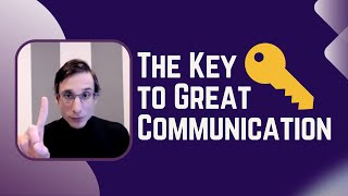 The Key to Great Communication