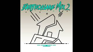 Earthquake Mix 2