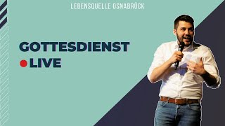 Gottesdienst 02.07.2023 - Lebensquelle Osnabrück - LIVE