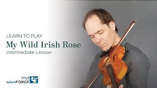 My Wild Irish Rose - Intermediate Fiddle Lesson