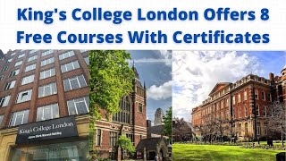 King's College London Offers 8 Free Courses With Certificates.