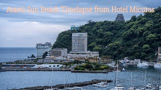 [4K Japan] Atami Sun Beach Timelapse from Hotel Micuras