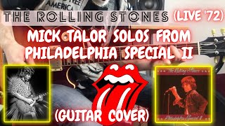 The Rolling Stones - Mick Taylor Solos from "Philadelphia Special II" (Live '72) Guitar Cover