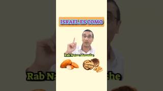 Israel es como la almendra y la nuez. Rab Natan Menashe