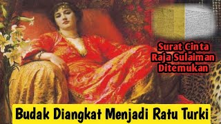 Hurrem Sultan Kisah Budak Diangkat Menjadi Ratu Kesayangan Raja Sulaiman Ottoman #hurremsultan