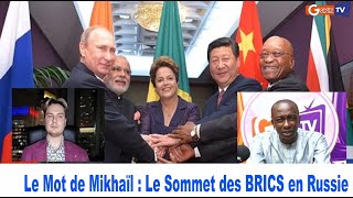 #urgent: Le Mot de Mikhail: Le Sommet des BRICS en Russie