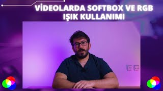 Videolarda Softbox ve RGB Işık Kullanımı - 4K