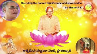 5. Decoding the Sacred Significance of Ashwamedha by  #MasterRK#