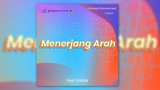 Feel Inside - Menerjang Arah (Official Lyric Video) | DITMAWA ENTERTAINMENT