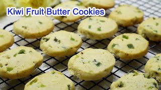 Butter Cookies Melt in Your Mouth | Butter Cookies with Dried Kiwi Fruit |  Kiwi Biscuits Recipe