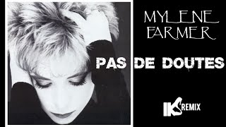 Mylène Farmer - Pas de doute (IKS REMIX 2.0)