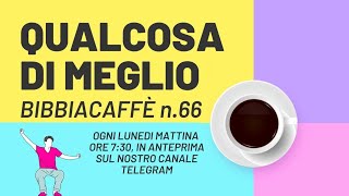 Qualcosa di meglio | Bibbiacaffè n.66 - Zac e Cloe