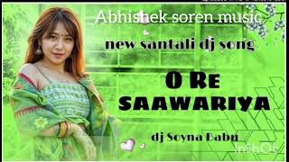 O Re Saawariya //New Santali Dj song 2024 New Santali Song //Abhishek Soren music