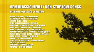 OPM Classic Medley Non-stop Love Songs | Best OPM Love Songs Of All Time