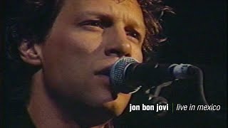 Jon Bon Jovi - Live in Mexico 1997