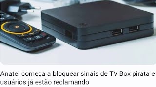 Como Anatel Vai Bloqueiar Sua Tv Box? Faça isso, veja  esse Vídeo para Não Ter dor de Cabeça.