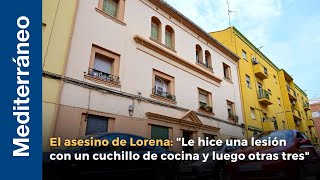 El asesino de Lorena: "Le hice una lesión con un cuchillo de cocina y luego otras tres"