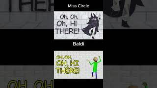 Miss Circle and Baldi You're Mine Side By Side (Credits go to @PghLFilms and @stinkymuffins)