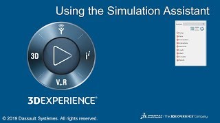 Using the Simulation Assistant in 3DEXPERIENCE