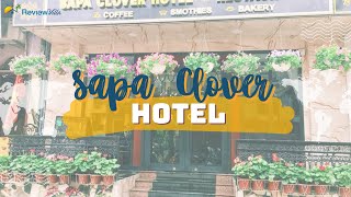 Sapa Clover Hotel - Khoảng trời êm đềm bình dị tại thị trấn